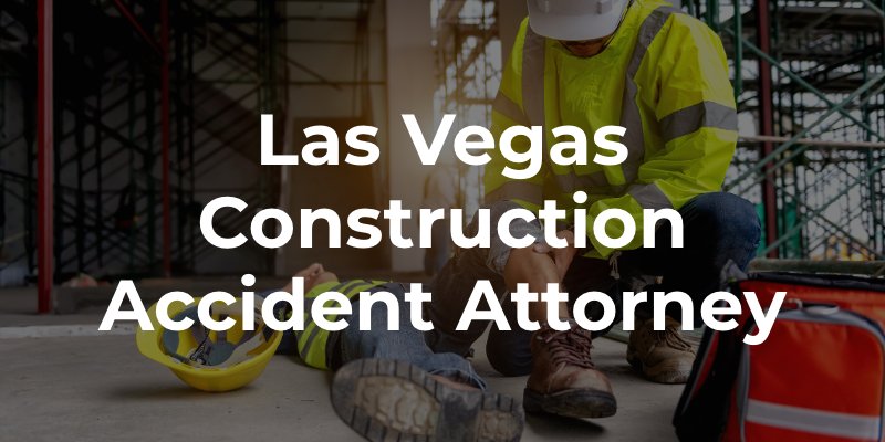 Las Vegas Construction Accident Attorney