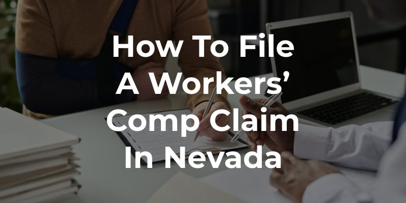 How to File a Workers’ Comp Claim in Nevada 