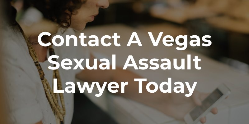 Contact a Vegas Sexual Assault Lawyer Today