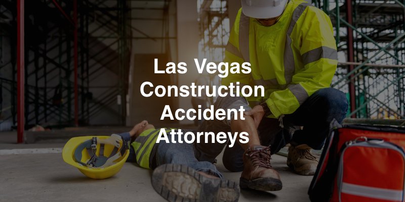 Las Vegas Construction Accident Attorneys