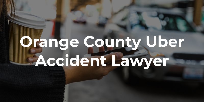 Orange County Uber Accident Lawyer
