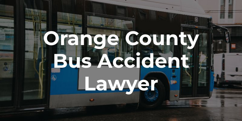 Orange County Bus Accident Lawyer