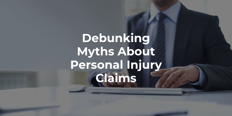 Debunking Myths About Personal Injury Claims