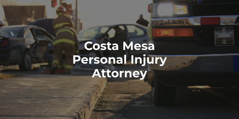 Costa Mesa Personal Injury Attorney