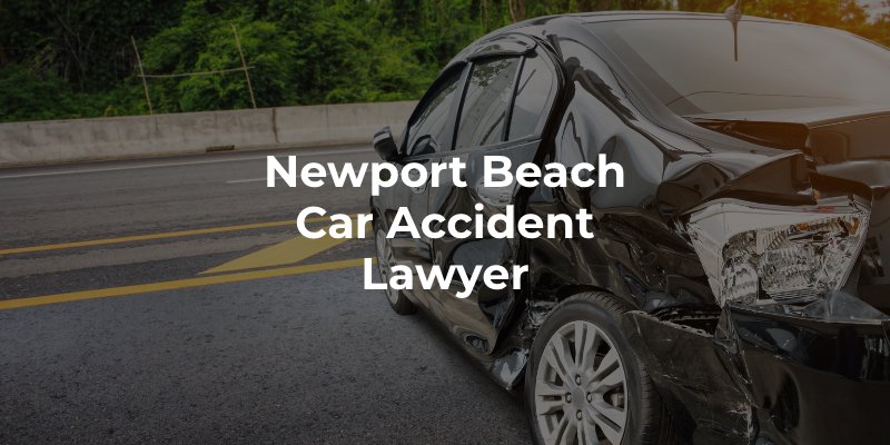 Newport Beach Car Accident Lawyer