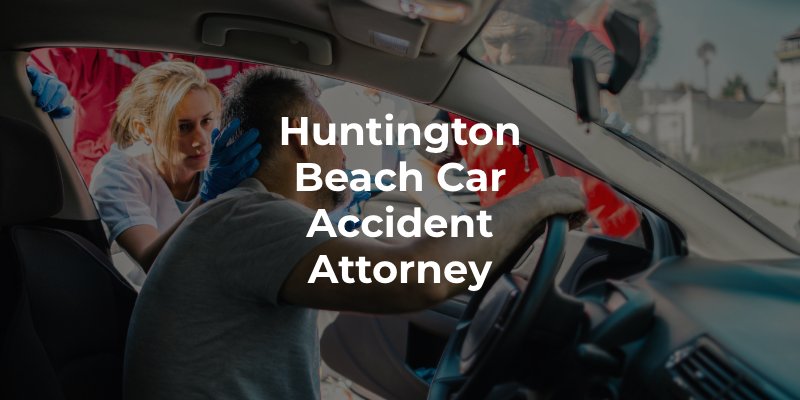 Huntington Beach Car Accident Attorney