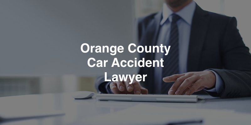 Orange County Car Accident Lawyer