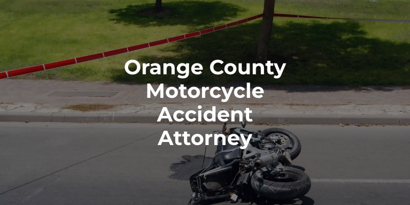 Orange County Motorcycle Accident Attorney