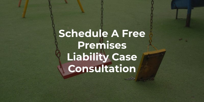 Schedule a Free Premises Liability Case Consultation