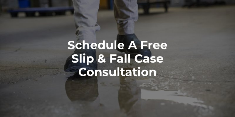 Schedule a Free Slip and Fall Case Consultation