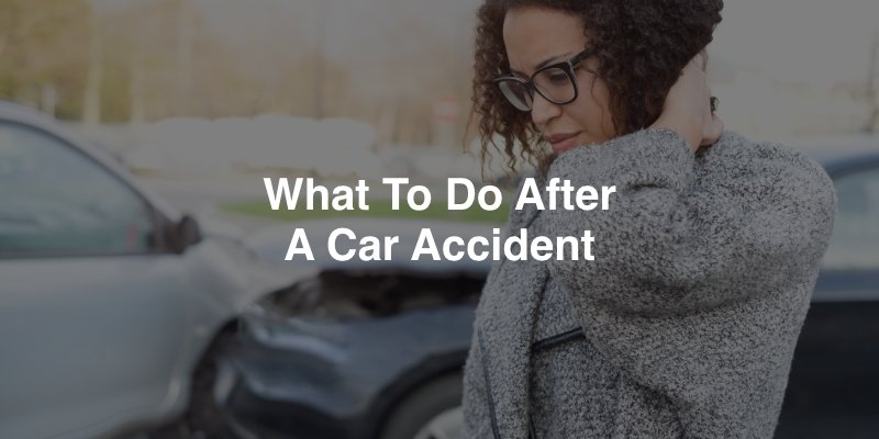 What To Do After a Car Accident